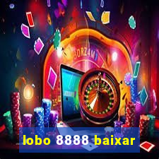 lobo 8888 baixar